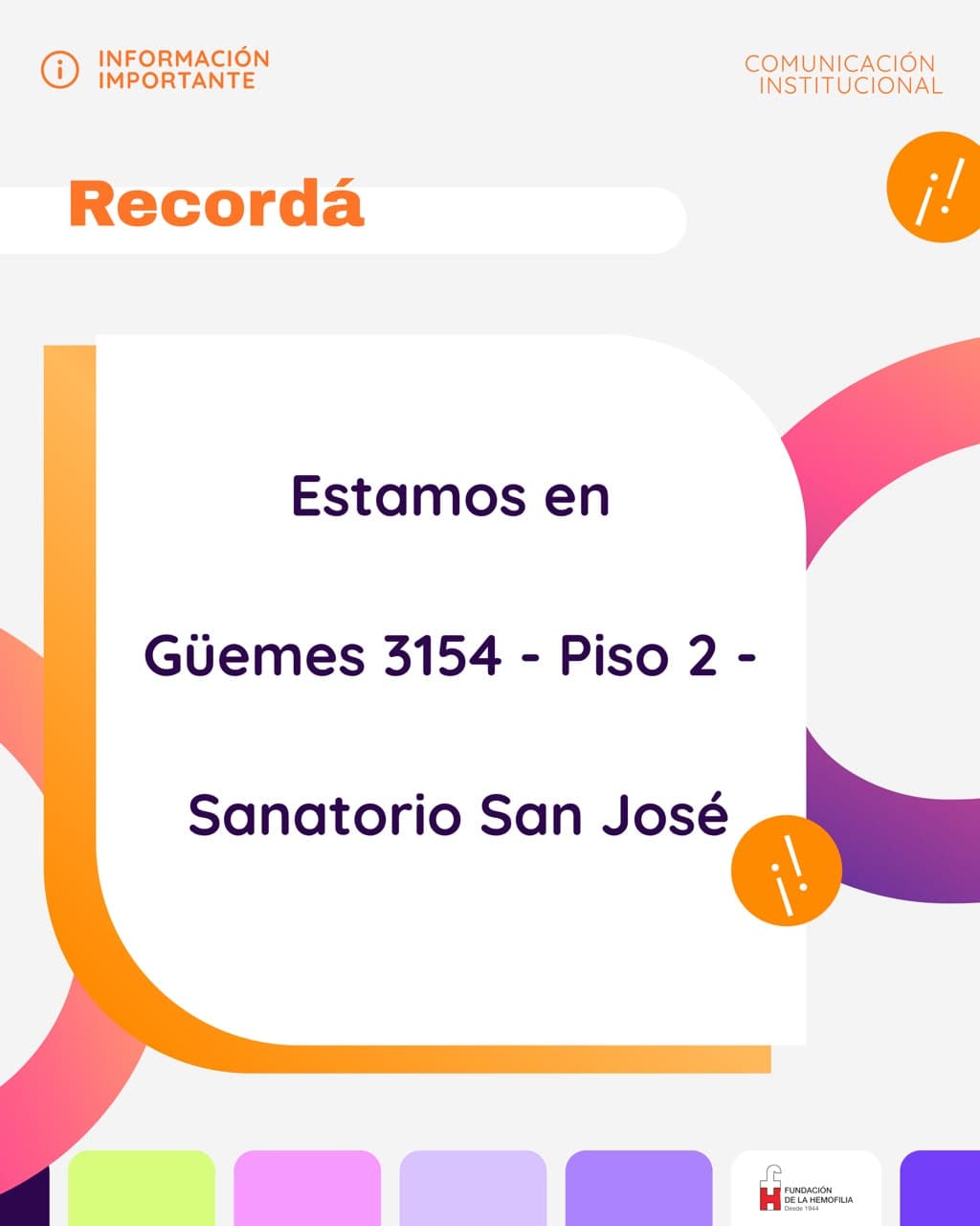 Recordá: estamos en Güemes 3154, Piso 2 (Sanatorio San José)